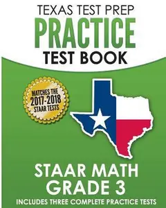 USED-Texas Test Prep Practice Test Book Staar Math Grade 3: Includes Three Complete Mathematics Practice Tests by Test Master Press Texas (Paperback)