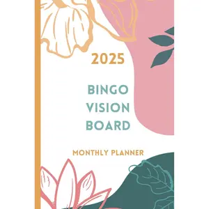 2025 Bingo Vision Board Monthly Planner - Floral: Goals and Dreams Organizer Journal Paperback – January 2, 2025
