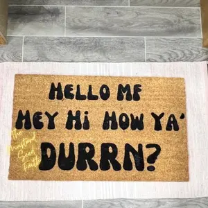 Hello MF Hey Hi How Ya Durrin? lil Weezy doormat . Weezy doormat