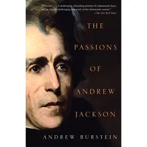 USED-The Passions of Andrew Jackson by Burstein, Andrew (Paperback)