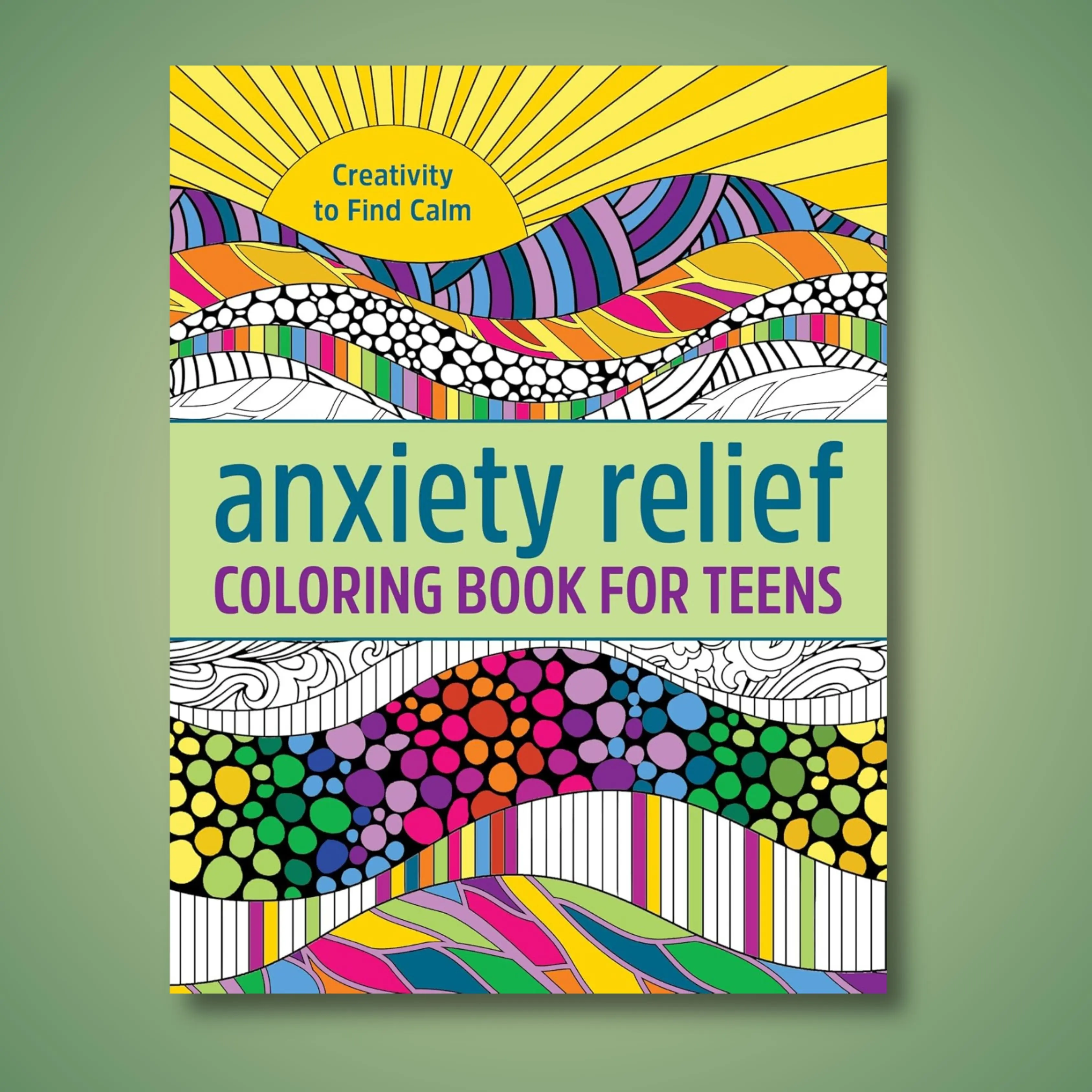 Anxiety Relief Coloring Book for Teens: Creativity to Find Calm Paperback