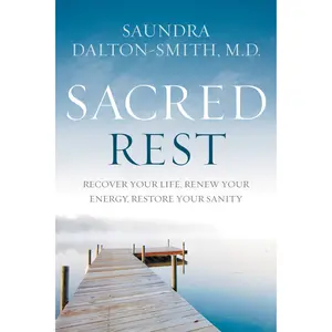 Sacred Rest by Saundra Dalton-Smith [Paperback Book]