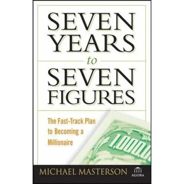 USED Book - Seven Years to Seven Figures: The Fast-Track Plan to Becoming a Millionaire by Masterson, Michael (Paperback) - english