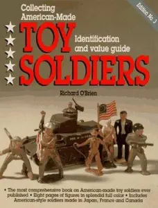 USED-Collecting American-Made Toy Soldiers, Identification and Value Guide by Richard O'Brien (Paperback)