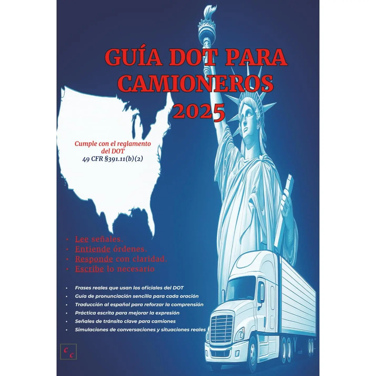 DOT Guide for Truck Drivers 2025: Mandatory English for CDL Drivers in the U.S. with Real Phrases, Pronunciation, and Writing Practice (Spanish Edition), Adheres To 49 Cfr §391.11(B)(2) Rules