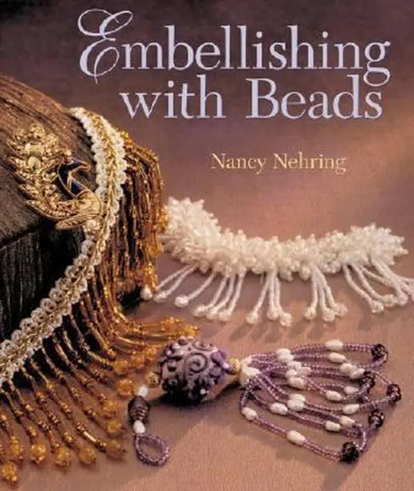 Used Hardcover Book - Embellishing with Beads by Nancy Nehring (English) - Tutorial, Very Good Craft Collections, Beautiful Photographs, Full-Color Guide