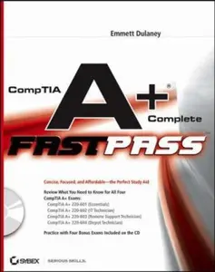 USED-CompTIA A+?Complete Fast Pass by Emmett Dulaney (Paperback)