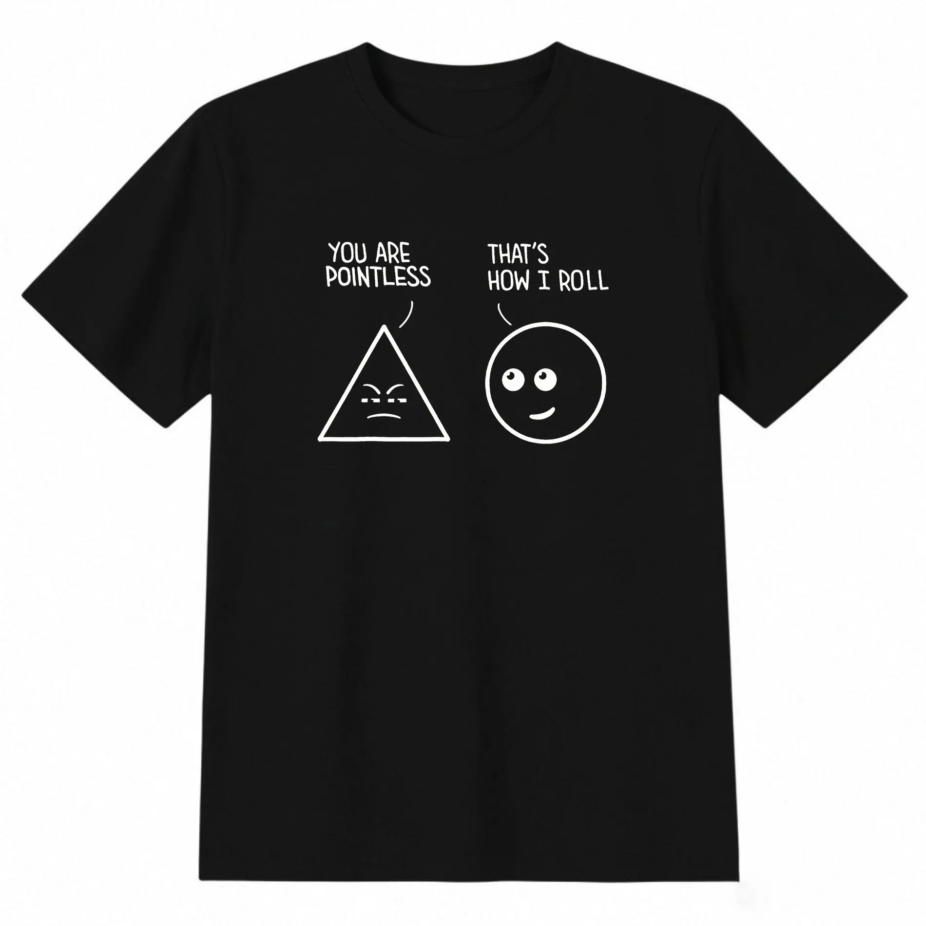 Unisex Short-Sleeve Math Teacher Joke T-Shirt - Tops with "You Are That Stupid" Geometry Pun, "How I Roll" Line, Streetwear-Cargo Style, for Casual Wear, Denim, Sneakers
