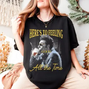 Here's to Feeling Good All the Time Kramer Unisex T-Shirt, New York, TV Show, Kramer Shirt