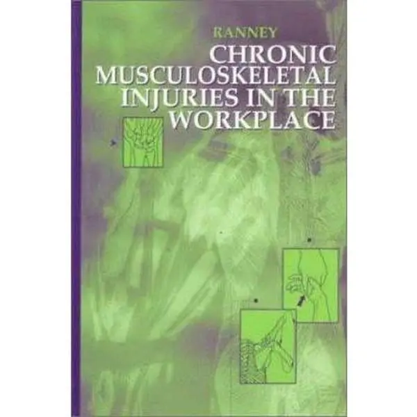 USED-Chronic Musculoskeletal Injuries in the Workplace by Don Ranney MD  FRCS (Hardcover)