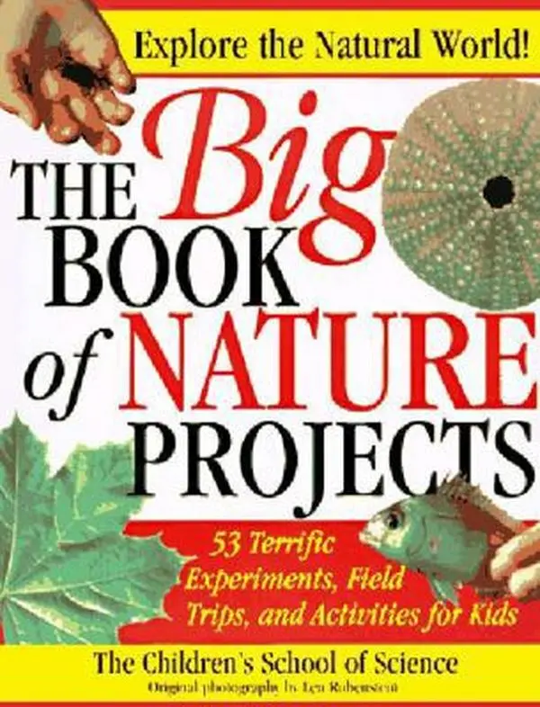 Used The Big Book of Nature Projects - Children's School of Science (Woods Hole, Mass.) - Paperback Educational Book for Learning, Activities & Experiments, 1.36 lbs Saltwater Aquarium Resource