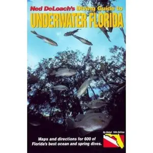 USED Book - Ned Deloach's Diving Guide to Underwater Florida - Up-Dated 10th Edition by Ned Deloach (Paperback) - english