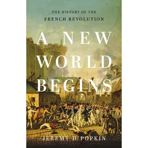 A New World Begins by Jeremy Popkin [Hardcover Book]