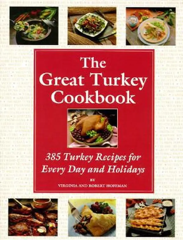 Used Soft Covers Book - The Great Turkey Cookbook: 385 Easy Home Cooking Turkey Easy Recipes for Every Day and Holidays by Virginia Hoffman (2.06 lb, Complete Nutritional Analysis, English Paperback), Easy Recipe, 2.06 Pounds
