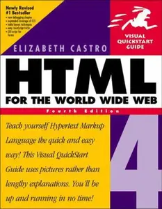HTML 4 for the World Wide Web: Visual Quickstart Guide by Elizabeth Castro (Paperback) - Used