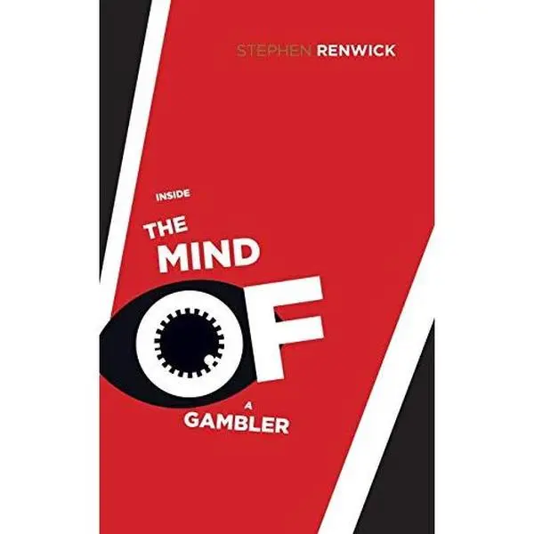 USED-Inside the Mind of a Gambler: The Hidden Addiction and How to Stop by Renwick, Stephen (Hardcover)