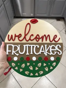 Welcome Fruitcakes 12" Wooden Door Hanger