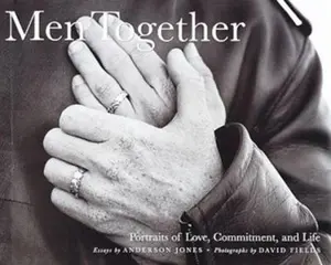USED-Men Together: Portraits Of Love, Commitment, And Life by Anderson Jones (Hardcover)
