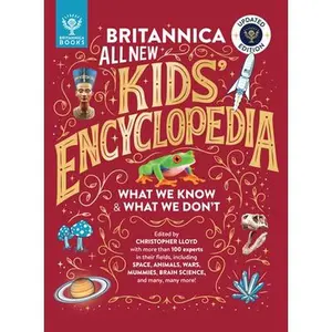 Britannica All New Kids' Encyclopedia: Updated Edition - What We Know & What We Don't -- Christopher Lloyd - Hardcover