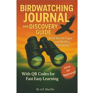Birdwatching Journal and Discovery Guide: A Modern Book Designed to Help Readers Explore and Appreciate the Amazing World of Birds Paperback – November 22, 2025