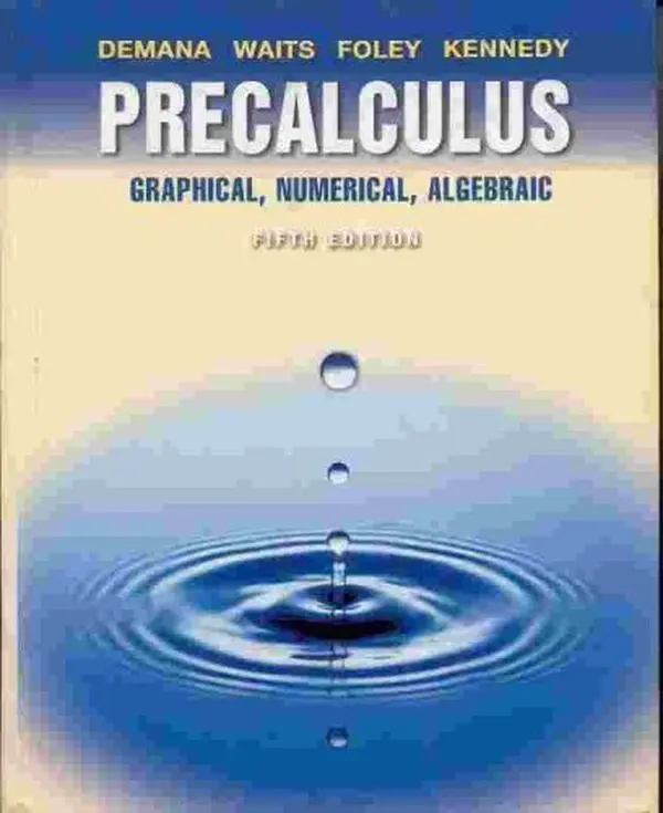 USED-Precalculus: Graphical, Numerical, Algebraic by Franklin Demana (Hardcover)