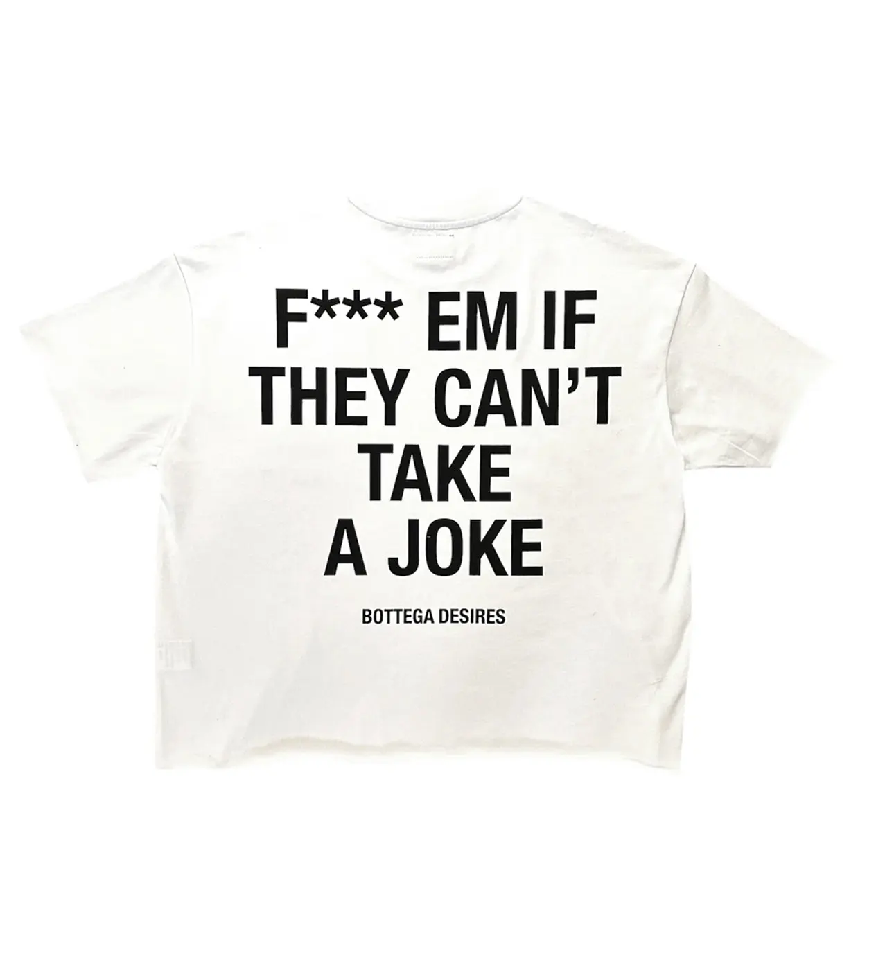 Bottega Desires F*** Em Tee White