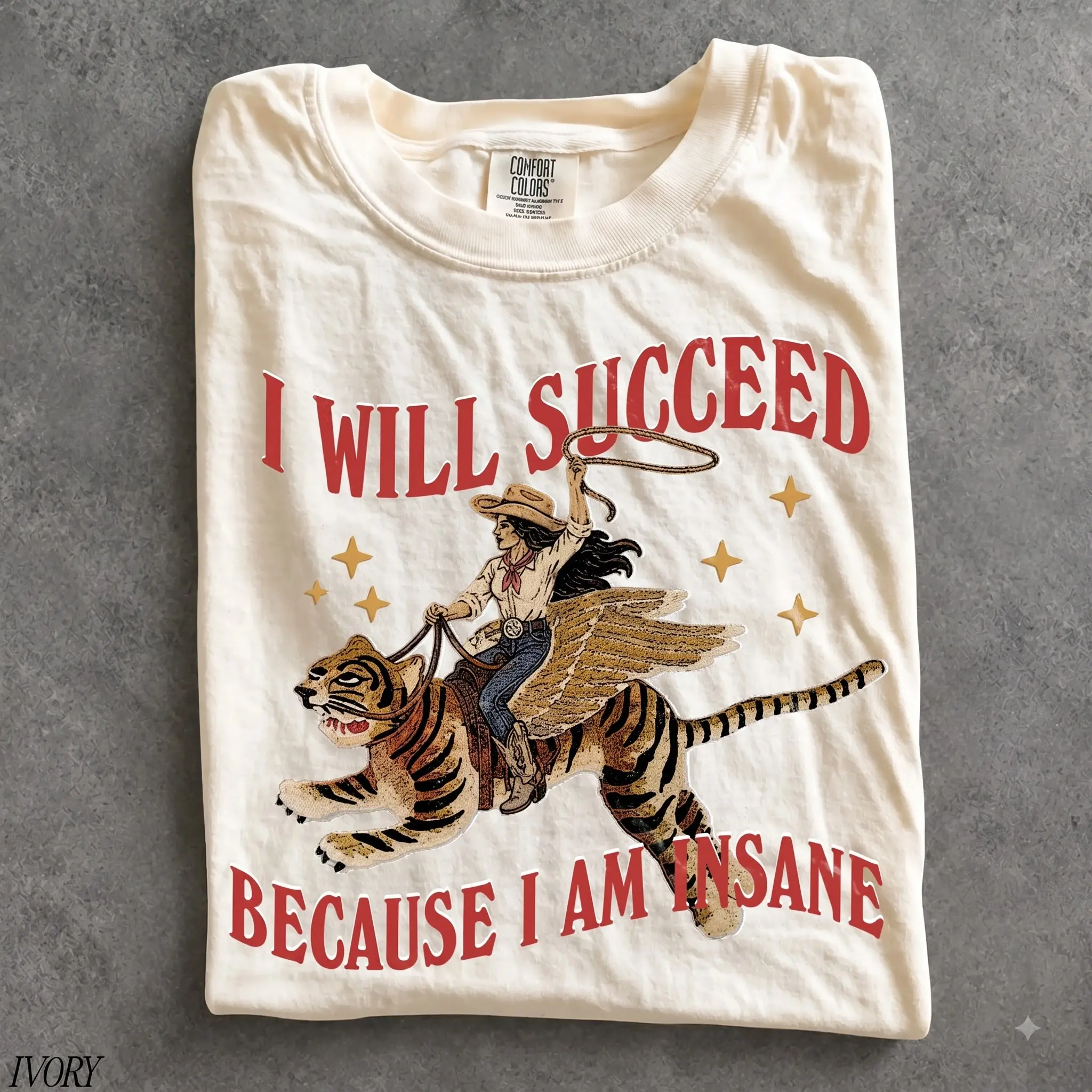 (PRINTED) I will succeed because I am insane, coquette girly aesthetic, Girl boss motivation quote, feminist gift idea, Feminism Cowgirl Tiger T-Shirt - KL