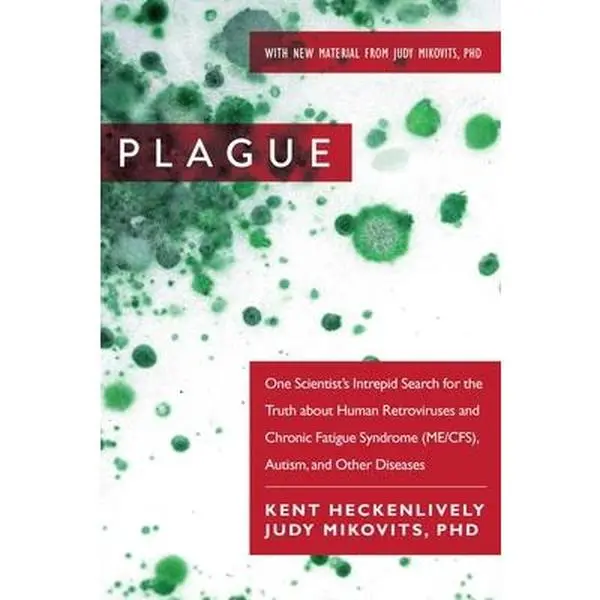 USED-Plague: One Scientist's Intrepid Search for the Truth about Human Retroviruses and Chronic Fatigue Syndrome (Me/Cfs), Autism, and Other Diseases by Heckenlively, Kent (Paperback)