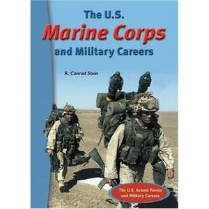 USED-The U.S. Marine Corps And Military Careers (The U.S. Armed Forces And Military Careers) by R. Conrad Stein (Unknown)