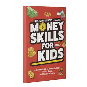 Money Skills for Teens: Simple Financial Literacy Lessons on Budgeting, Saving, Smart Spending, Earning Money, Goal Setting, Money Mindset, and Real-Life Personal Finance for Middle School & High School Teens