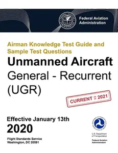 USED-Airman Knowledge Test Guide and Sample Test Questions - Unmanned Aircraft General - Recurrent (UGR): Federal Aviation Administration (FAA) by Federal Aviation Administration (Paperback)