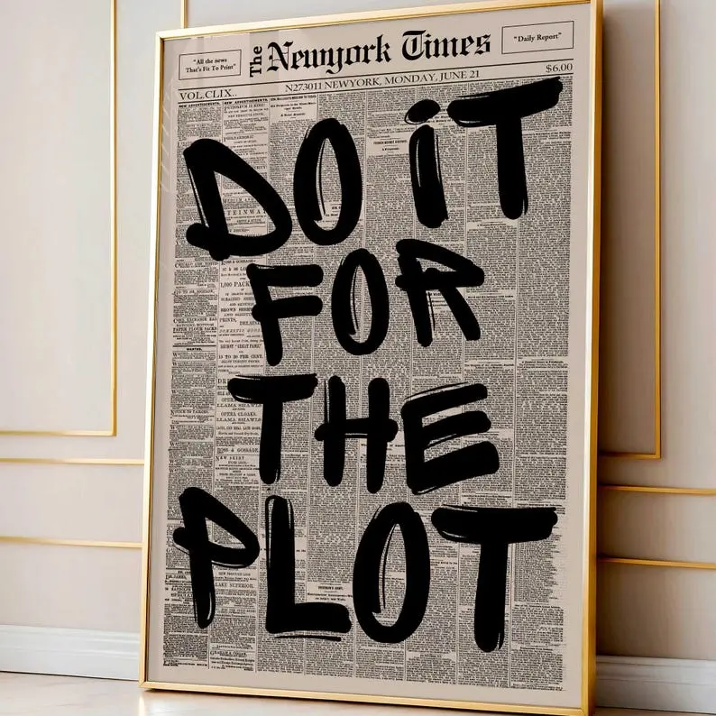 Retro "Do It For The Plot" Typography Paper Newspaper Poster - Artistic Border, Multi-Size Manifestation Print, Home Wall Art Decoration, Shipping Tube Included