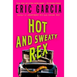 USED-Hot and Sweaty Rex by Garcia, Eric (Paperback)