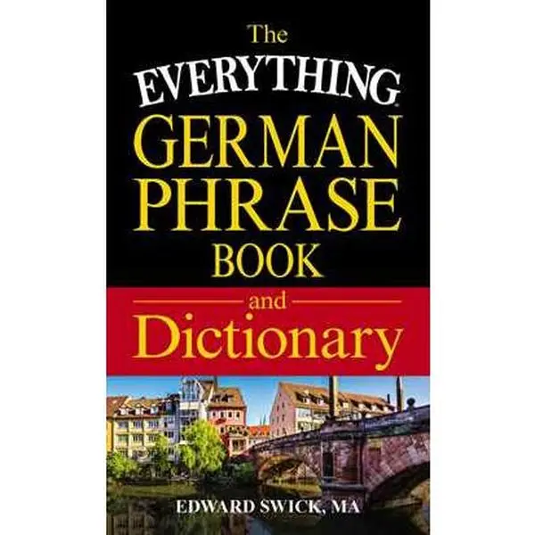 The Everything German Phrase Book & Dictionary