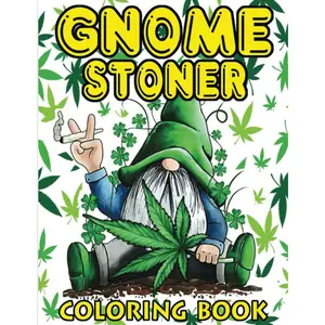 Gnome Stoner Coloring Book: Funny Weed Coloring Book For Adults: Gnomes Stoner Cartoon Coloring Book, Psychedelic Trippy Coloring book, Perfect Stoner Gift for Men and Women