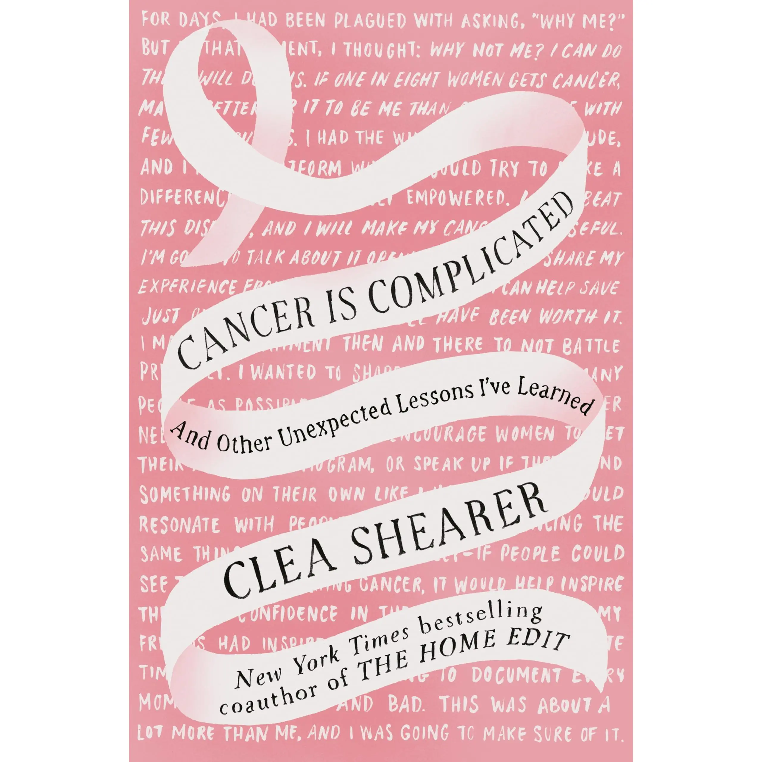 Cancer Is Complicated: And Other Unexpected Lessons I've Learned -- Clea Shearer - Hardcover