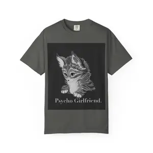 Psycho Girlfriend Kitten Rock n Roll Graphic Unisex Garment-Dyed T-shirt