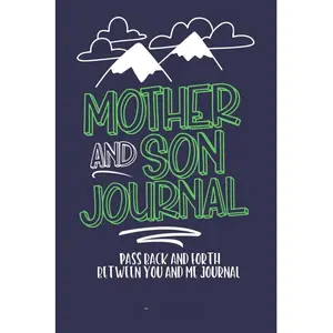Mother and Son Journal: Mom and Son Journals for Teenage Boys, Mommy and Me Journal For Boys, Mother Son Journal Pass Back and Fourth, Between You and Me Journal