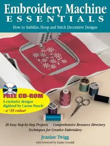 USED-Embroidery Machine Essentials: How to Stabilize, Hoop and Stitch Decorative Designs by Twigg Jeanine (Paperback)