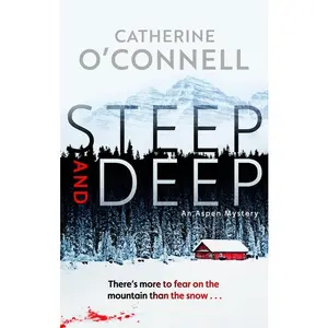 Steep and Deep -- Catherine O'Connell - Hardcover