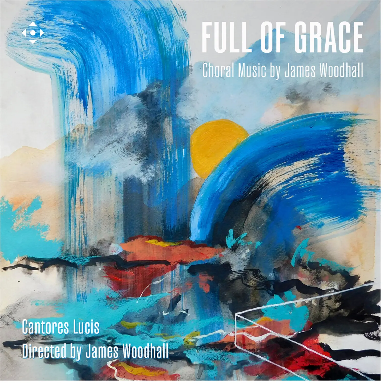Cantores Lucis - Full of Grace - Choral Music by James Woodhall  [COMPACT DISC - CD]