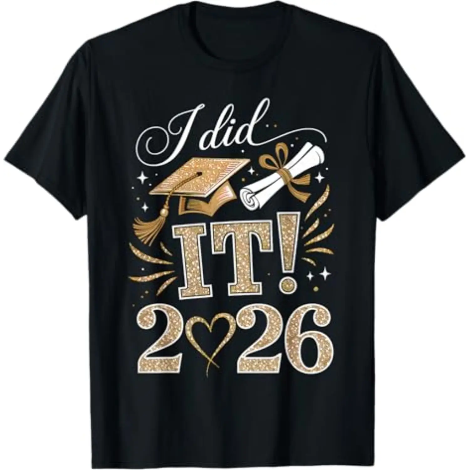 "Class of 2026 Graduation T-Shirt - 'I Did It' Celebration for Men & Women"