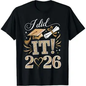 "Class of 2026 Graduation T-Shirt - 'I Did It' Celebration for Men & Women"