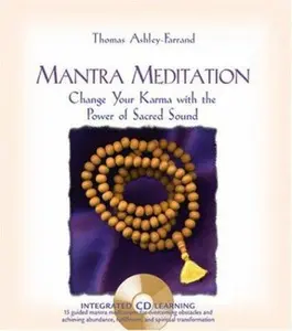 USED-Mantra Meditation: Change Your Karma with the Power of Sacred Sound by Thomas Ashley-Farrand (Hardcover)
