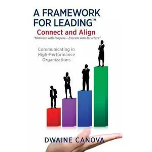 USED-A Framework for Leading(TM): Connect and Align by Canova, Dwaine (Paperback)