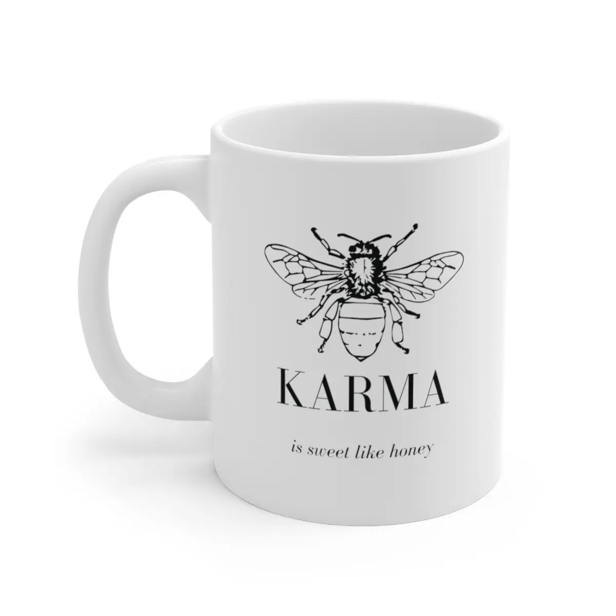 Karma is Sweet Ceramic Mug 11oz Coffee Drinkware Drink Customized Cup Washable Reusable Tumbler