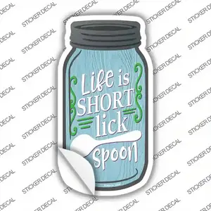 Life Short Lick Spoon Novelty Mason Jar Sticker Decal