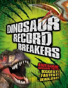 USED-Dinosaur Record Breakers: Awesome Dinosaur Facts by Naish, Darren (Paperback)