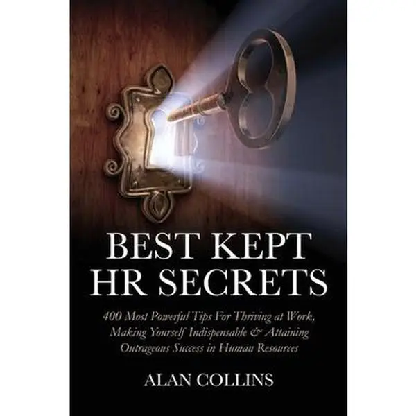 USED Book - Best Kept HR Secrets: 400 Most Powerful Tips For Thriving at Work, Making Yourself Indispensable & Attaining Outrageous Success in Human Resources by Collins, Alan (Paperback) - english