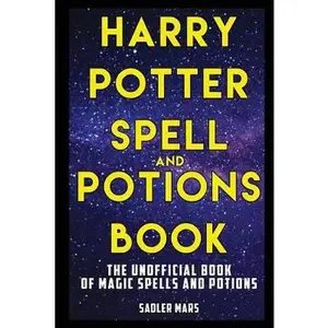 USED-Harry Potter Spell and Potions Book: The Unofficial Book of Magic Spells and Potions by Mars, Sadler (Paperback)